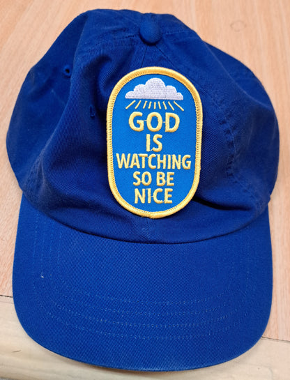 GOD IS WATCHING SO BE NICE