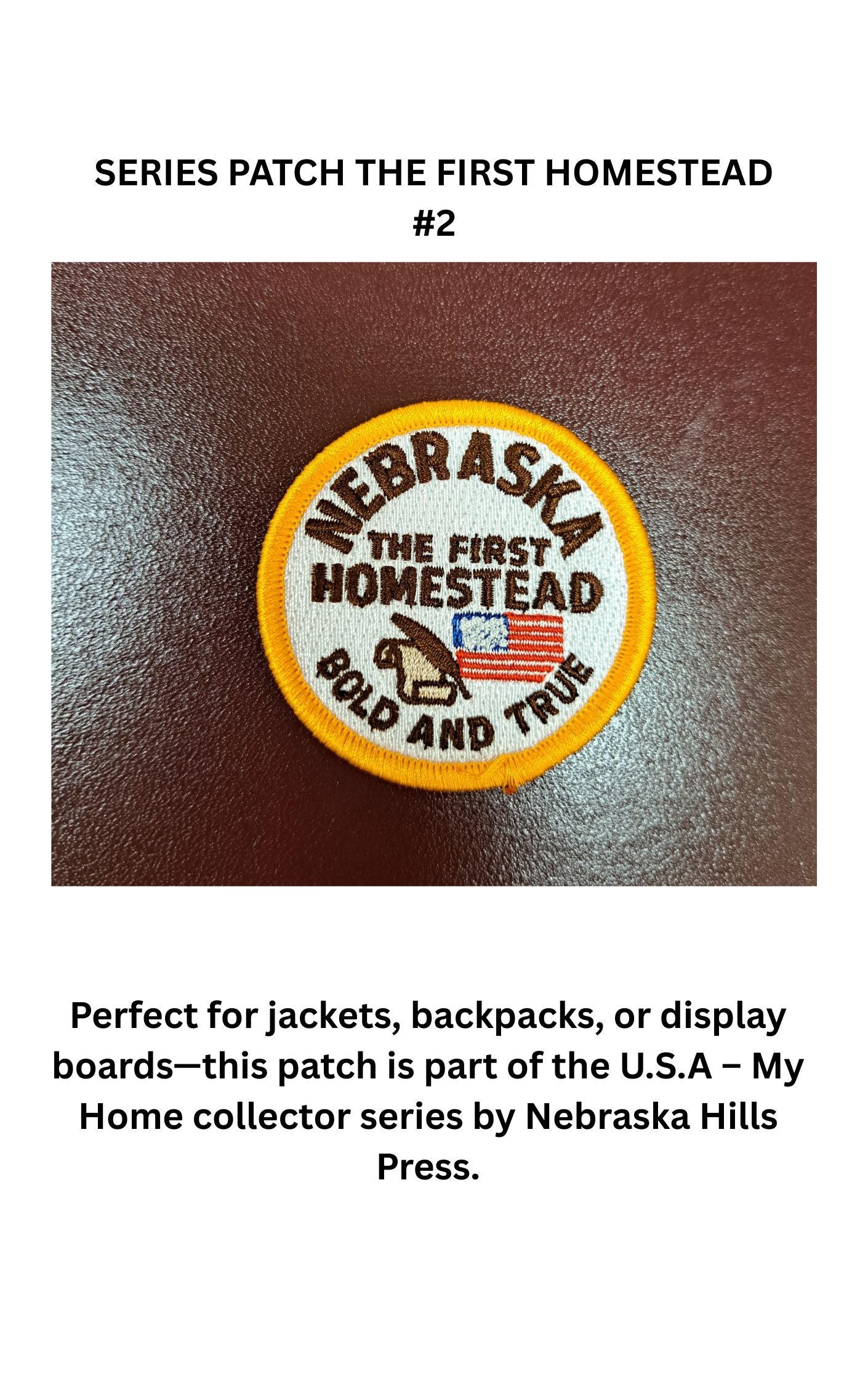 Nebraska – The First Homestead Patch  Series 1 & 2
