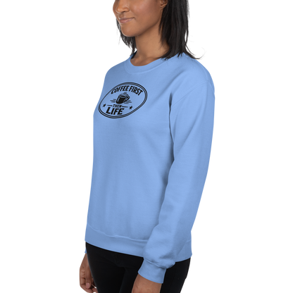 Coffee First, Then Life Sweatshirt + Downloadable Poster